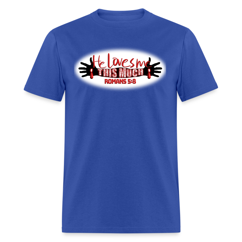 He Loves Me This Much - royal blue