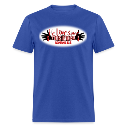 He Loves Me This Much - royal blue
