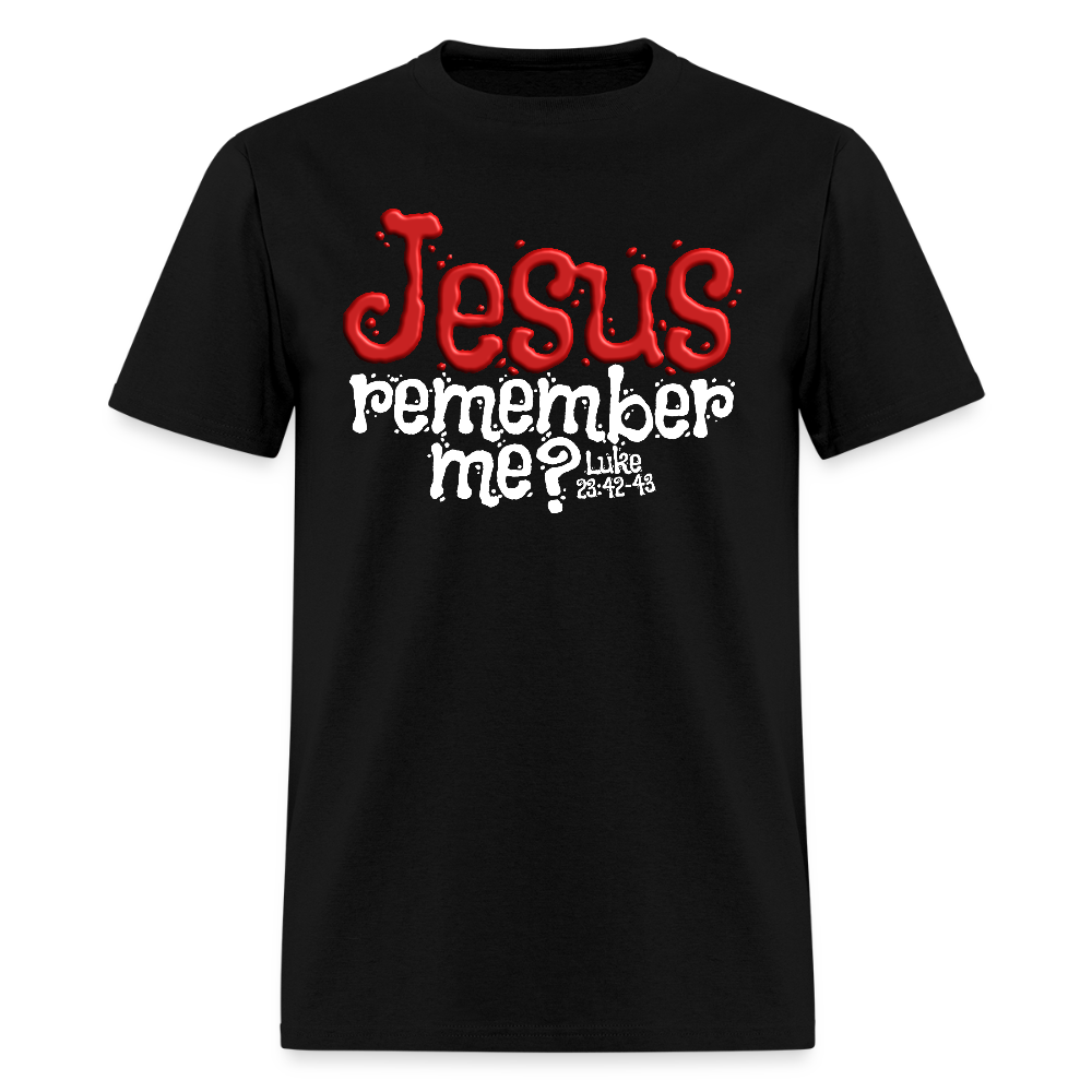 Jesus Remember me - black