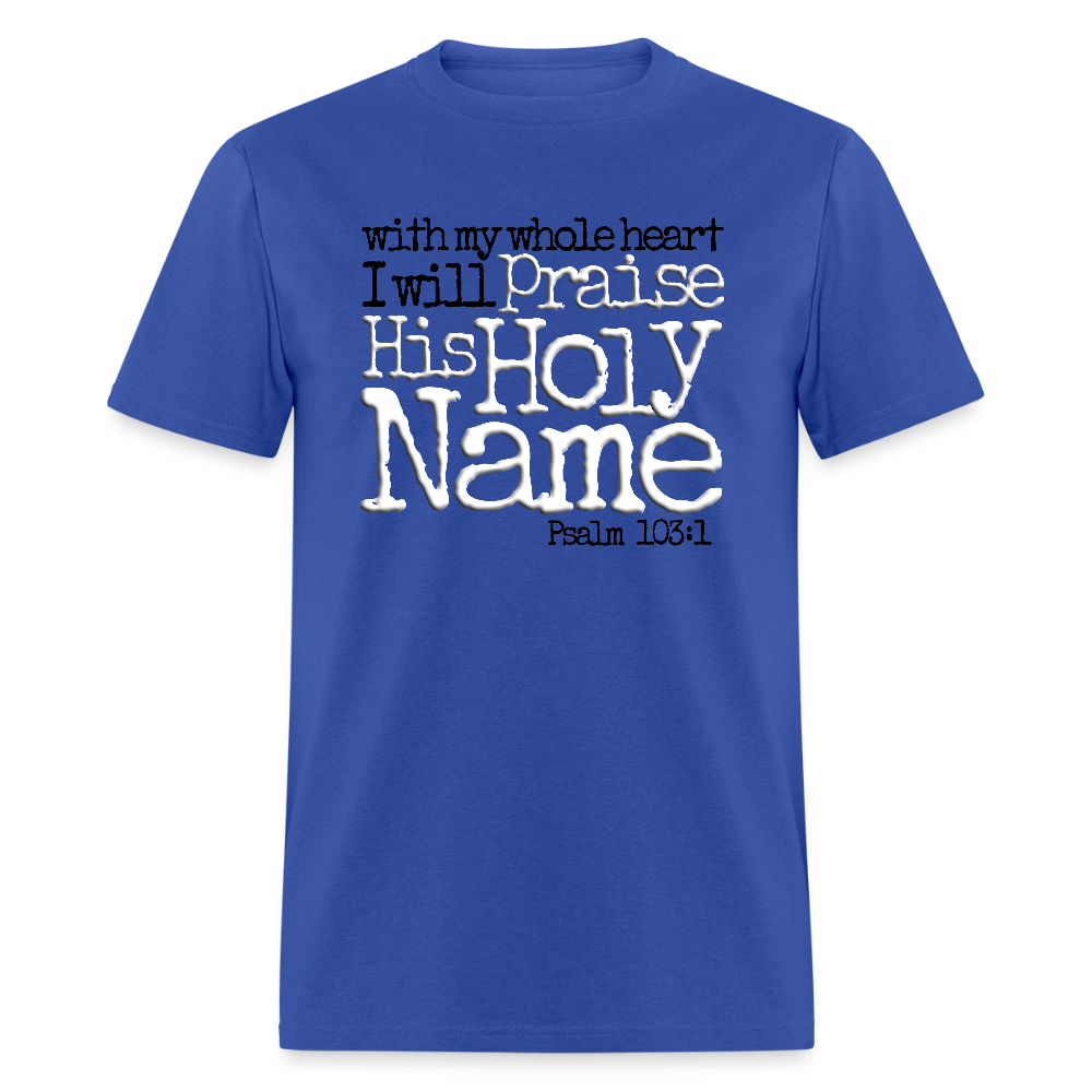 Praise His Holy Name - royal blue