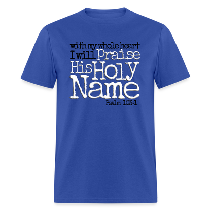 Praise His Holy Name - royal blue