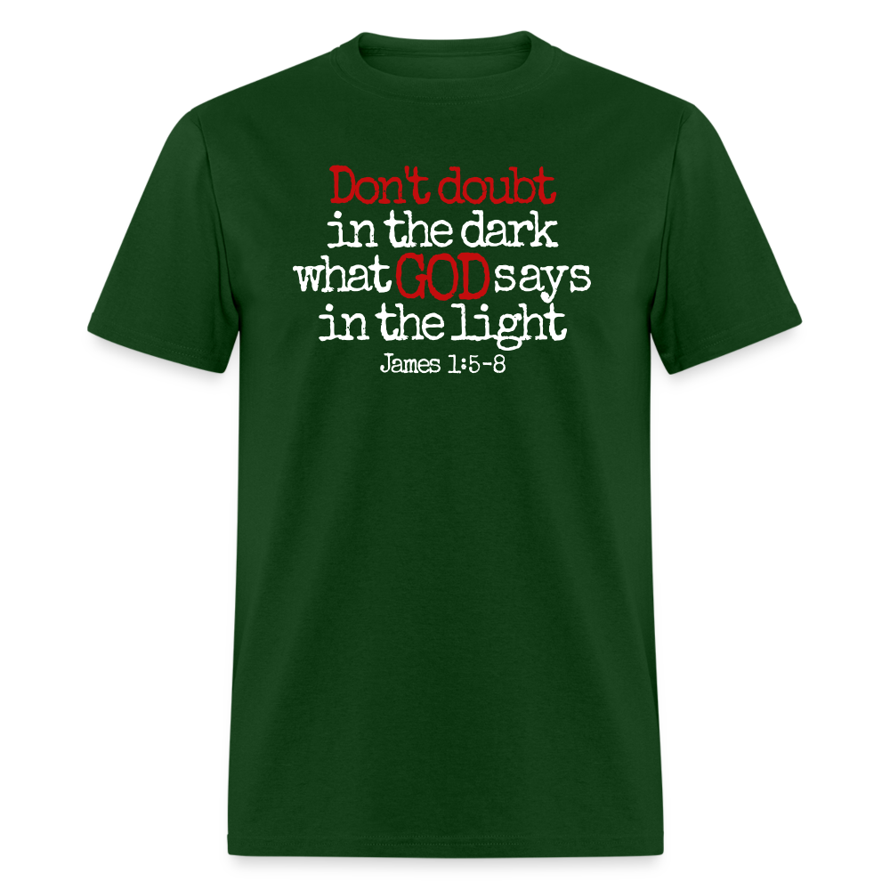Don't Doubt God - forest green