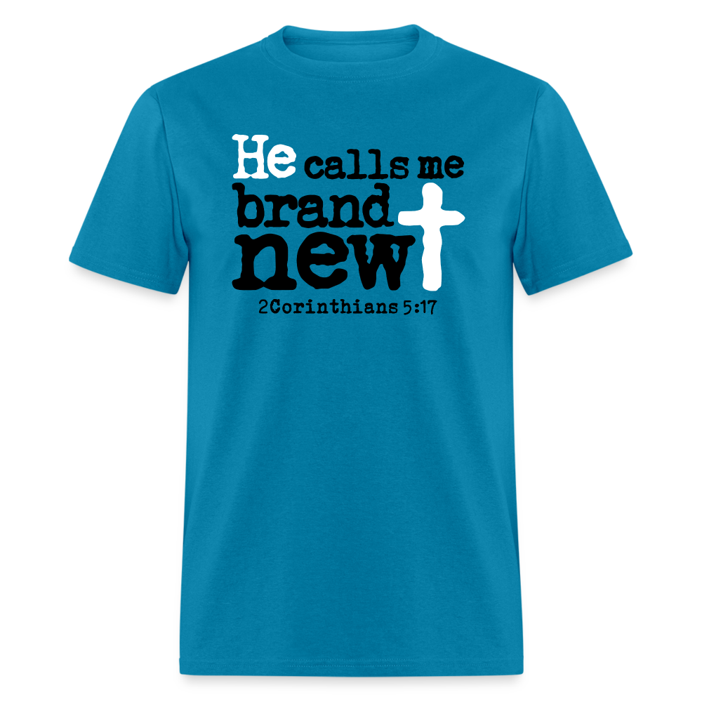 He Calls Me Brand New - turquoise