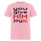You Give Him Joy - pink