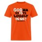 Godma Exixts Loudly In Me - orange