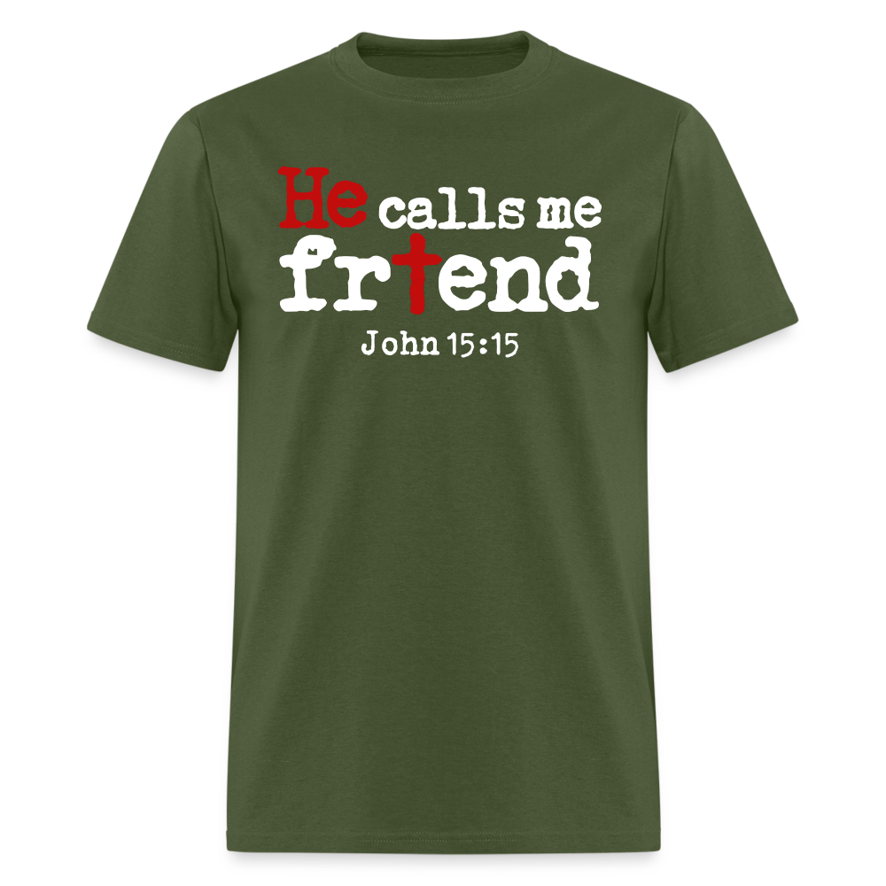 He Calls Me Friend - military green