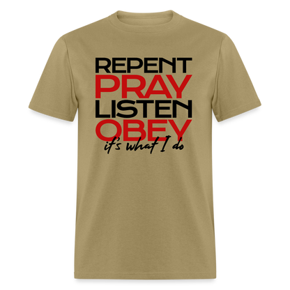 Repent Pray Listen Obey - khaki