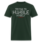 Trying to Humble Myself - forest green