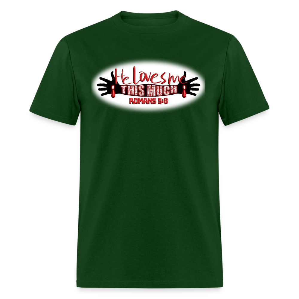 He Loves Me This Much - forest green