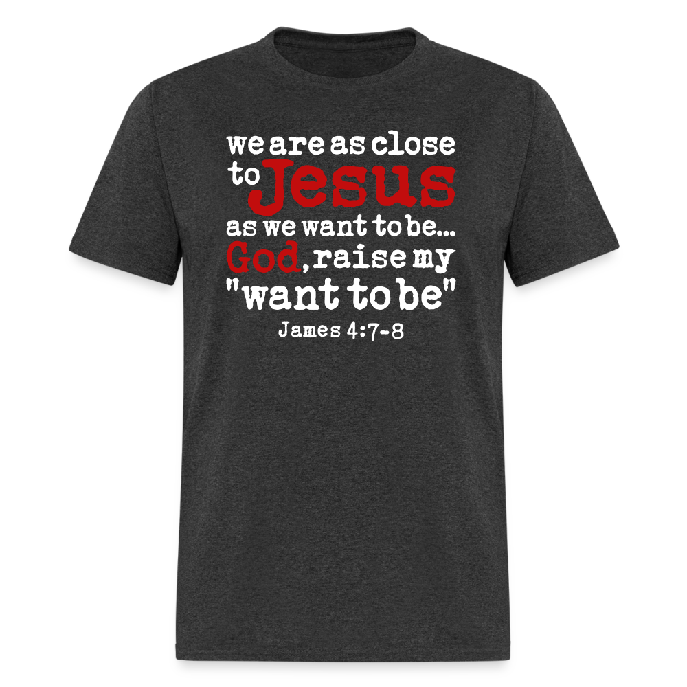 God Raise My Want To Be - heather black