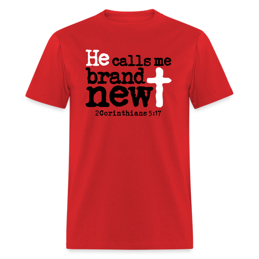 He Calls Me Brand New - red