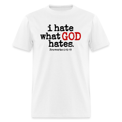 I Hate What God Hates - white