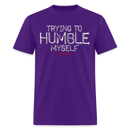 Trying to Humble Myself - purple