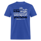 His Truth Single Most Powerful Weapon - royal blue