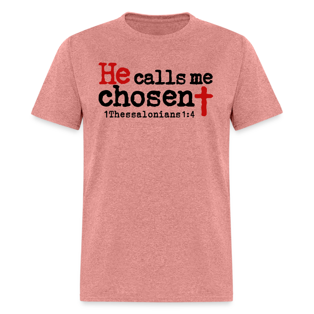 He Calls Me Chosen - heather mauve