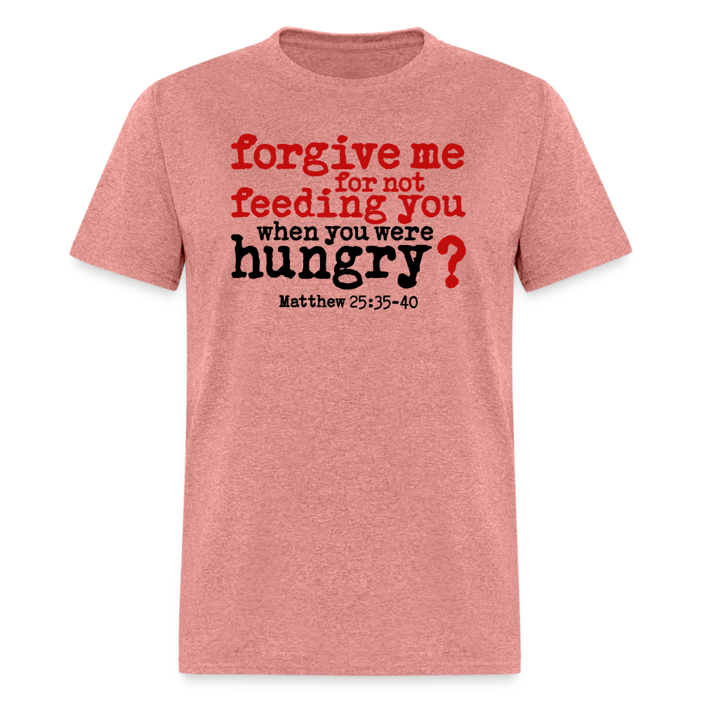 Forgive For Not Feeding - heather mauve
