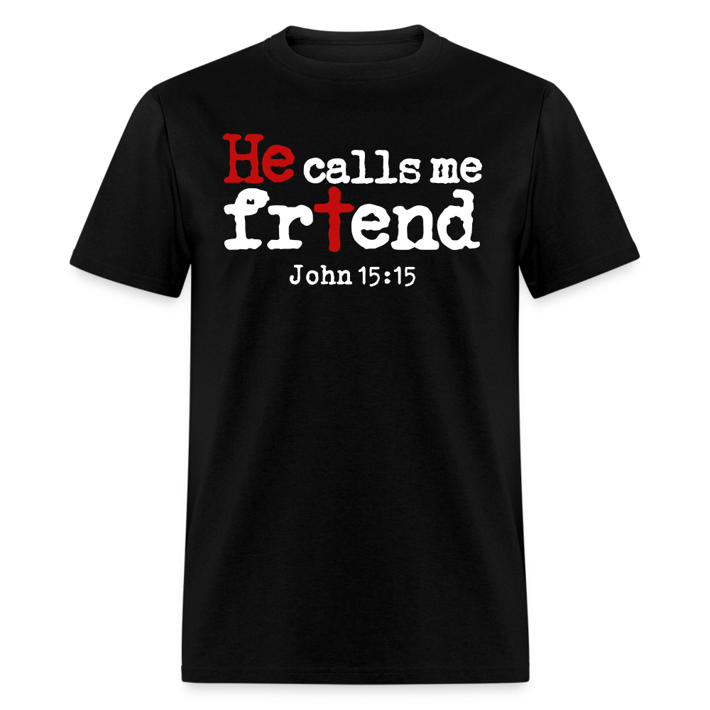 He Calls Me Friend - black