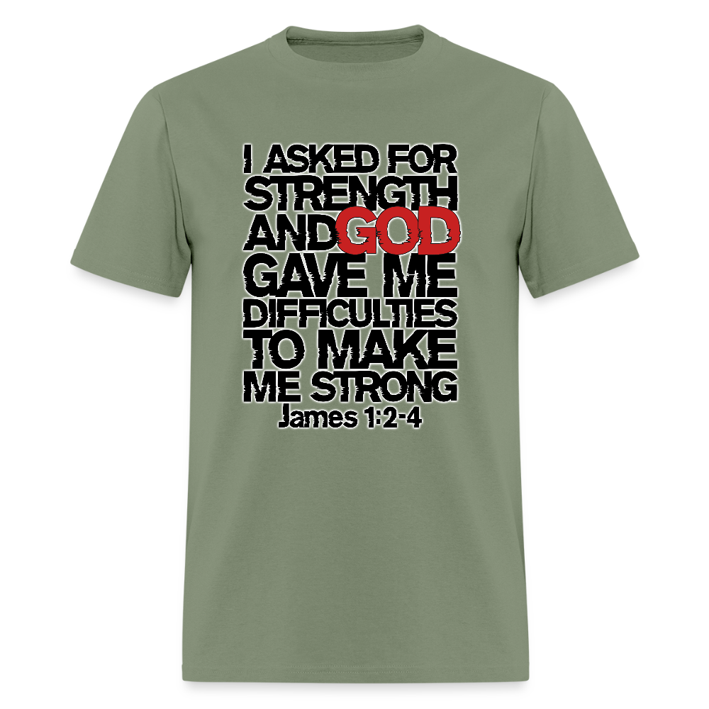 I Asked For Strength - military green