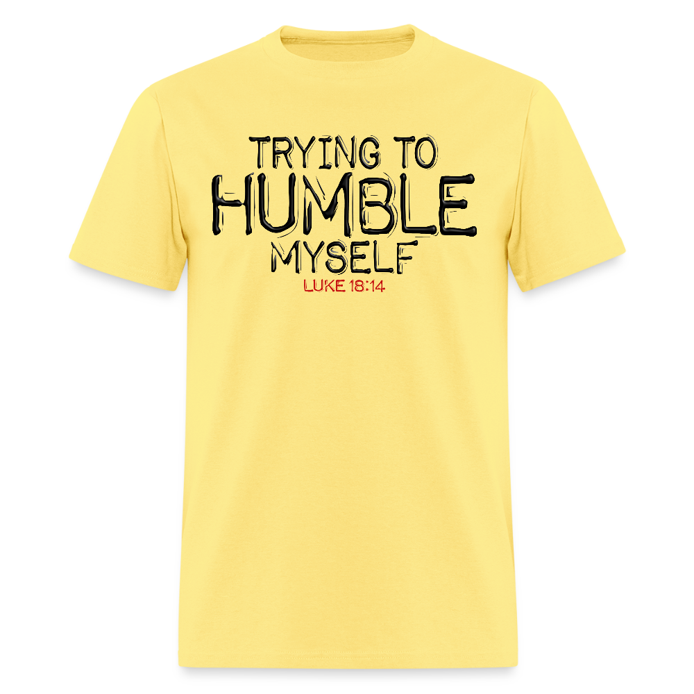 Trying to Humble Myself - cornsilk
