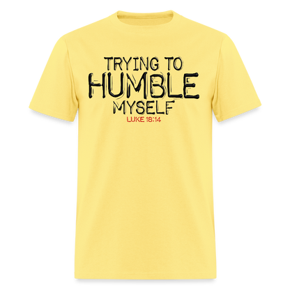 Trying to Humble Myself - cornsilk