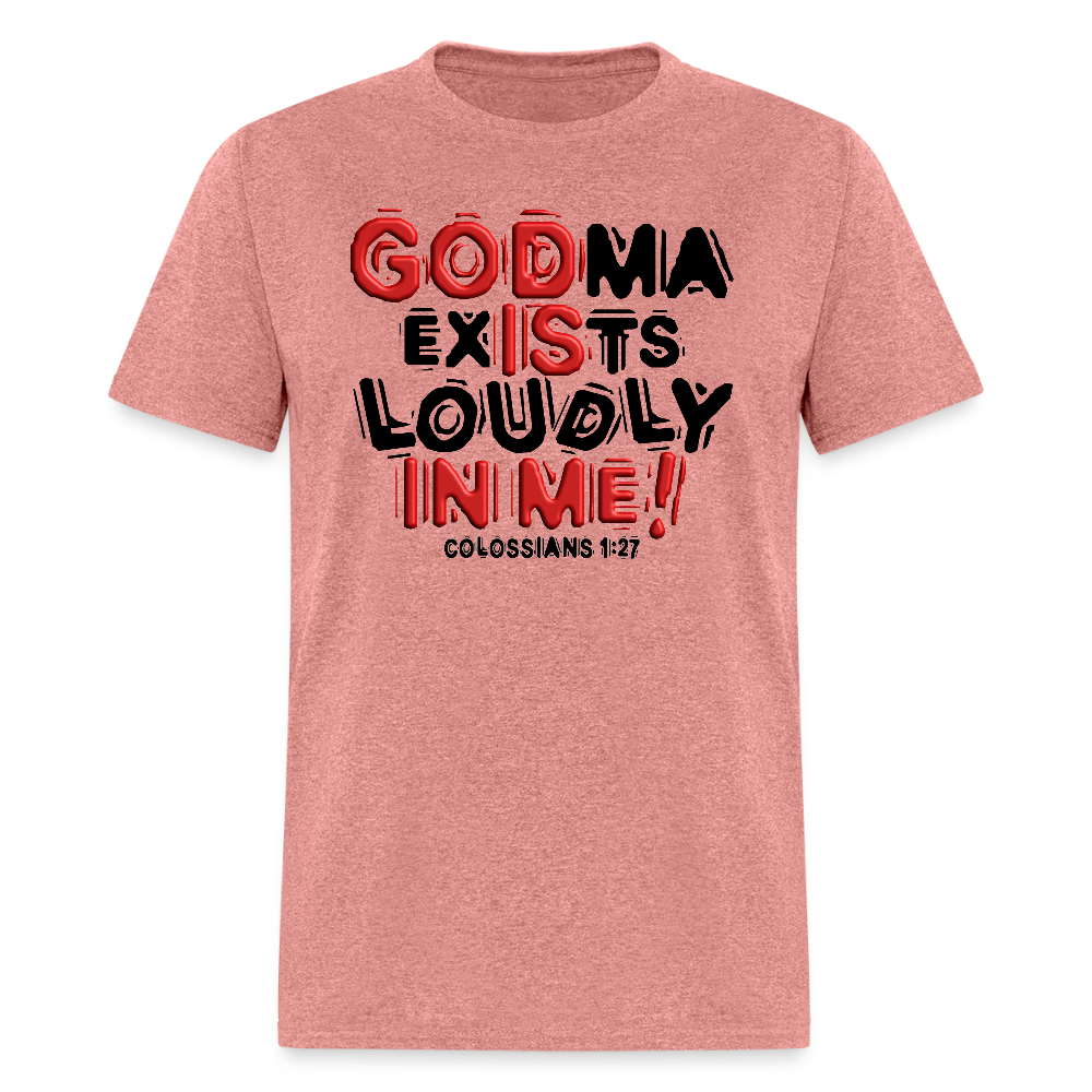 Godma Exists Loudly In Me - heather mauve