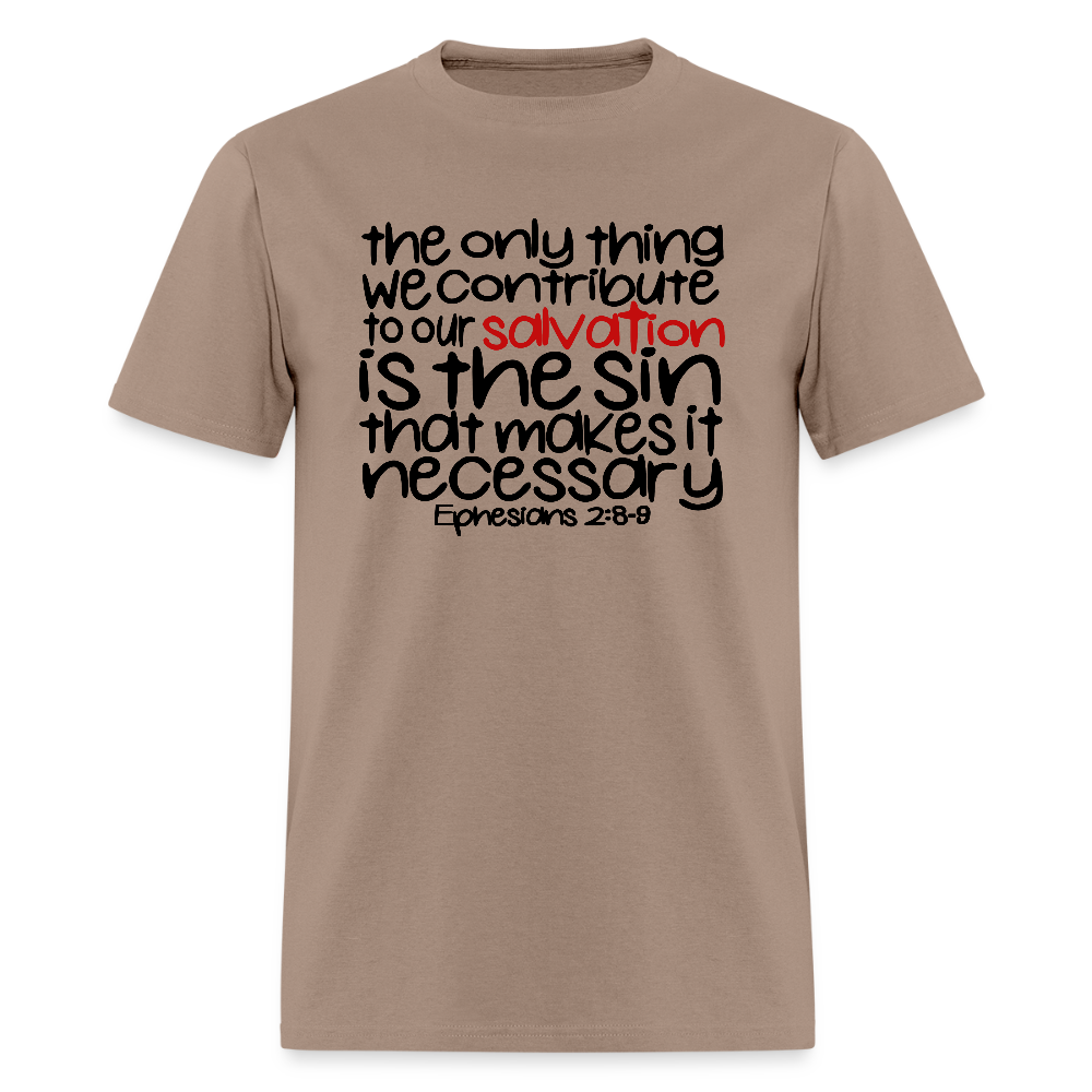 Only Thing We Contribute To Our Salvation - brown savana