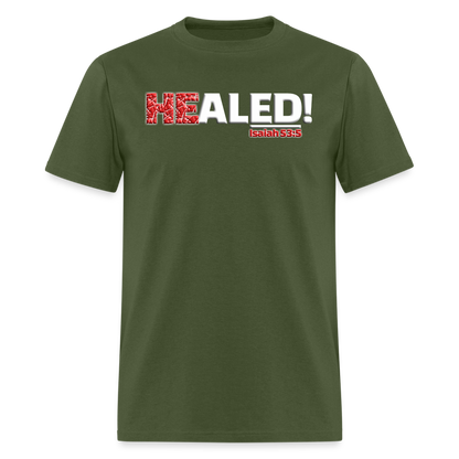 He Healed - military green
