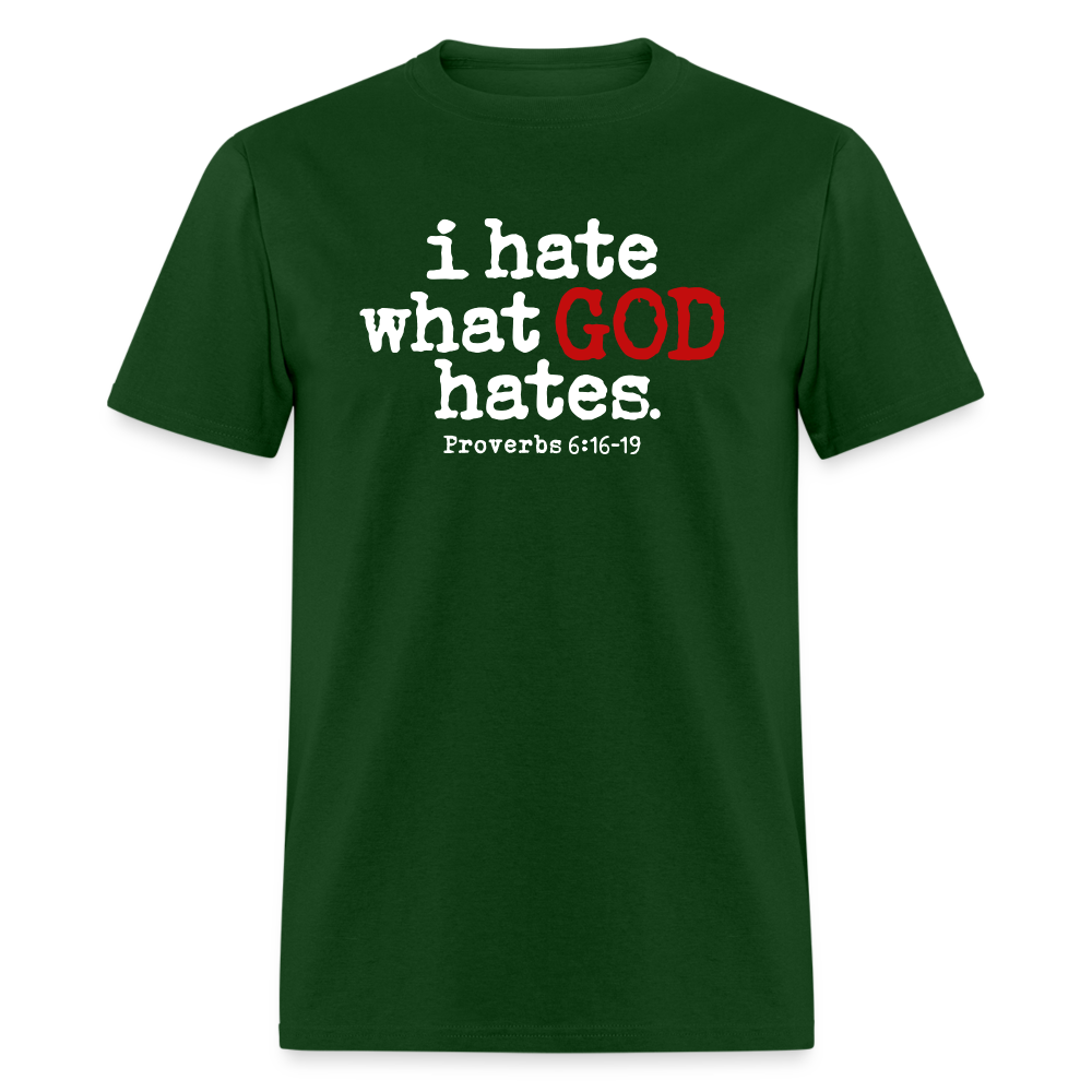 I Hate What God Hates - forest green
