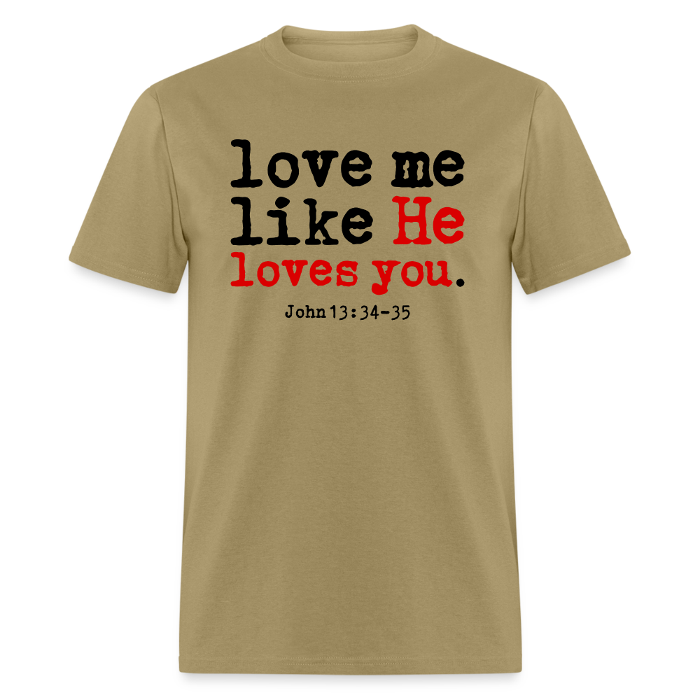 Love Me Like He Loves You - khaki