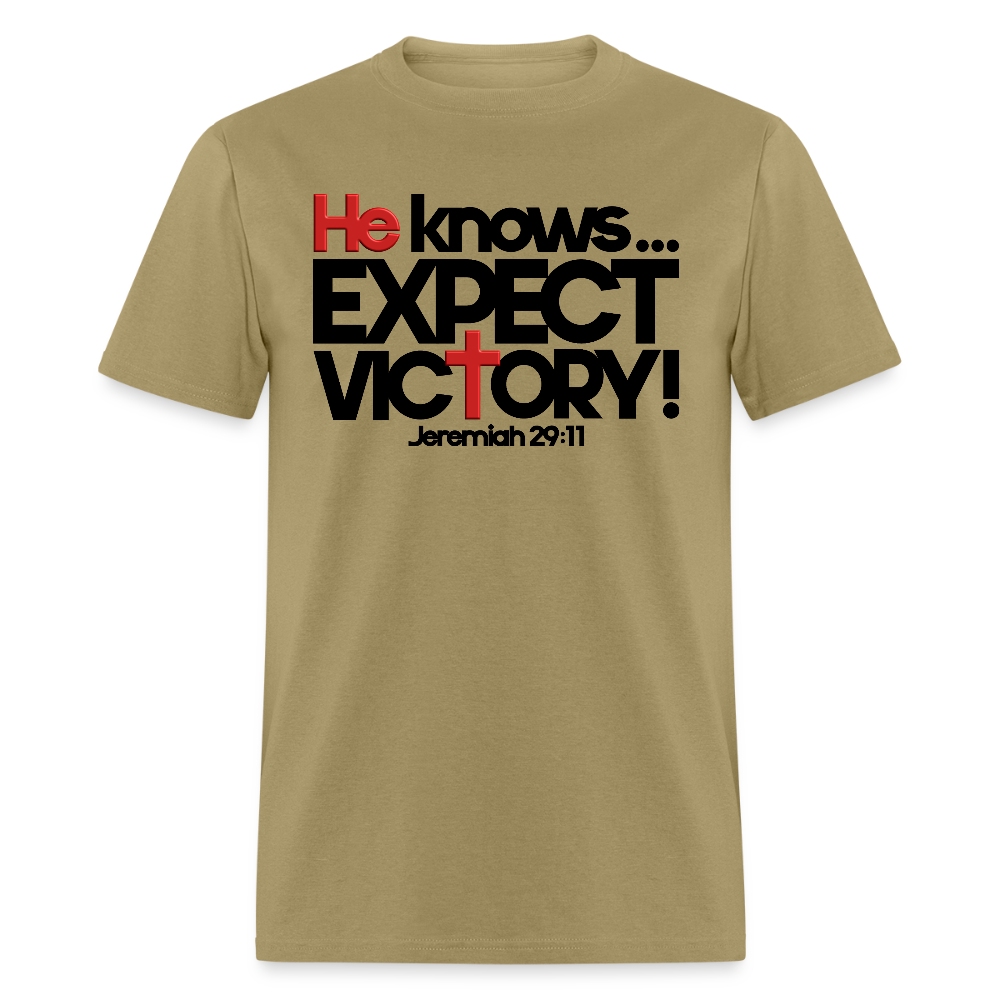 He Knows Expect Victory - khaki