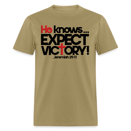 He Knows Expect Victory - khaki
