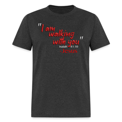 I Am Walking With You - heather black