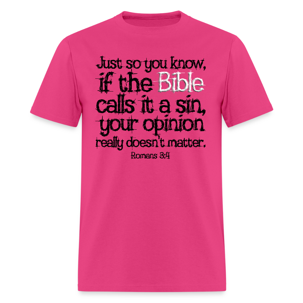 If the Bible Calls it a Sin - fuchsia