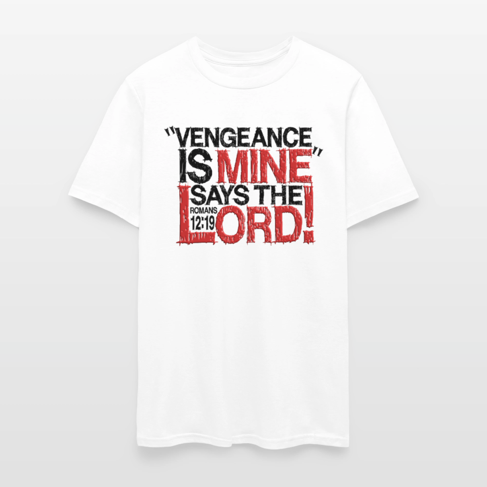 Vengeance is Mine Says the Lord - white