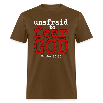 Unafraid to Fear God - brown