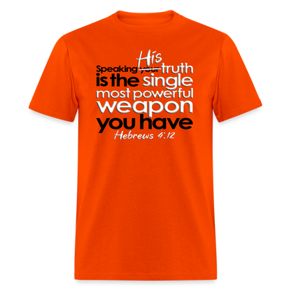 His Truth Single Most Powerful Weapon - orange