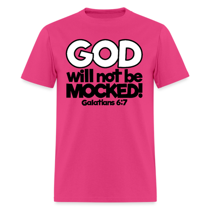 God Will Not Be Mocked - fuchsia