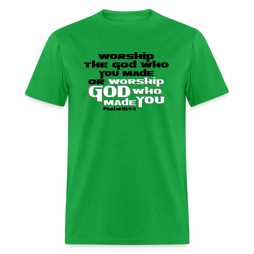 Worship GOD Who Made You - bright green