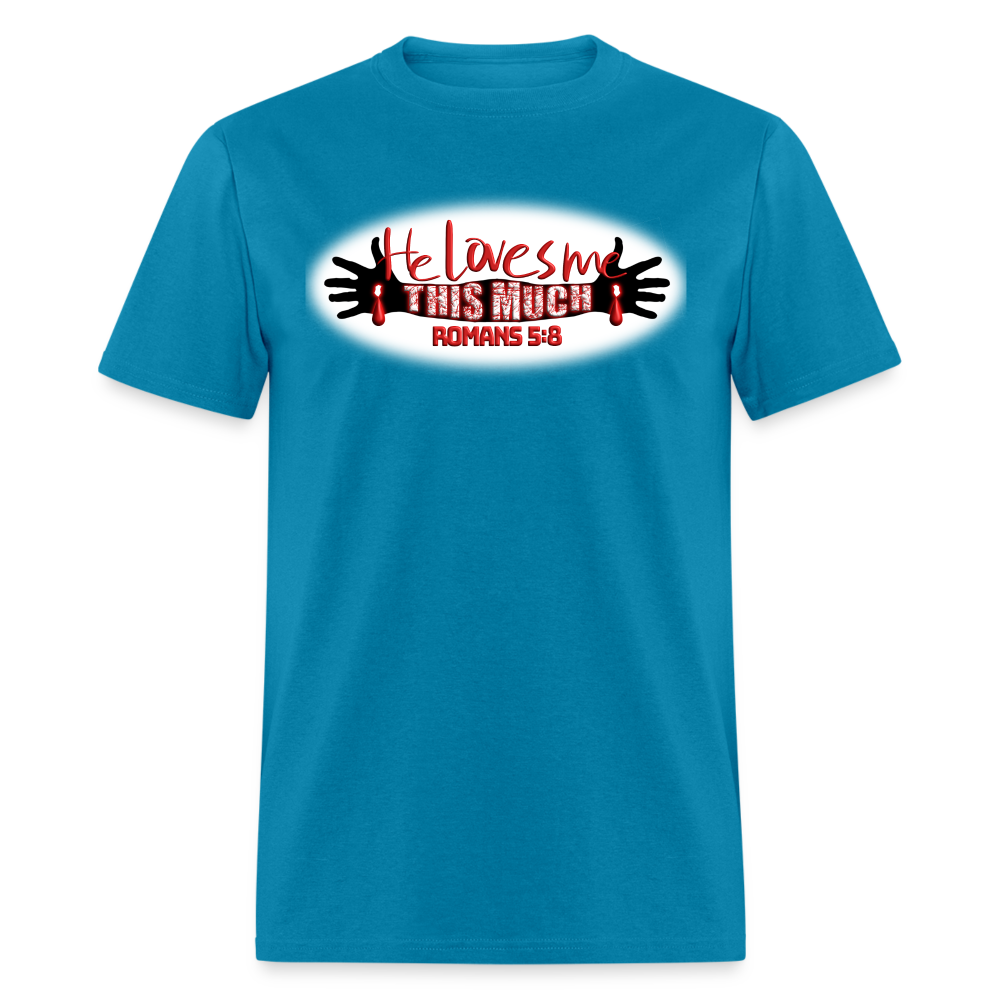 He Loves Me This Much - turquoise
