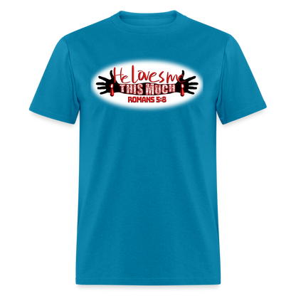 He Loves Me This Much - turquoise