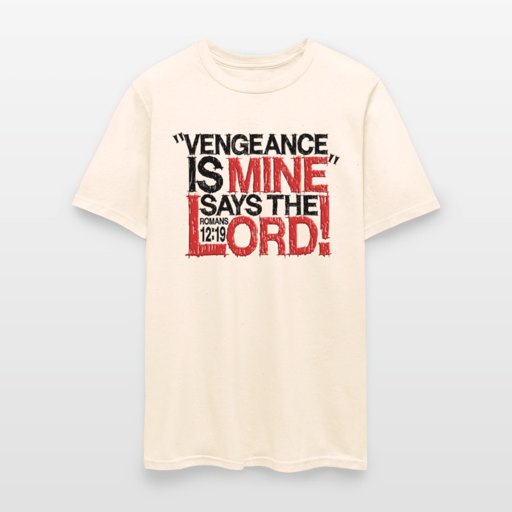 Vengeance is Mine Says the Lord - natural