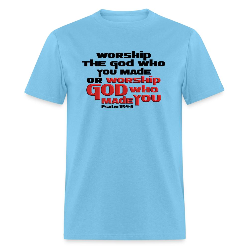 Worship GOD Who Made You - aquatic blue