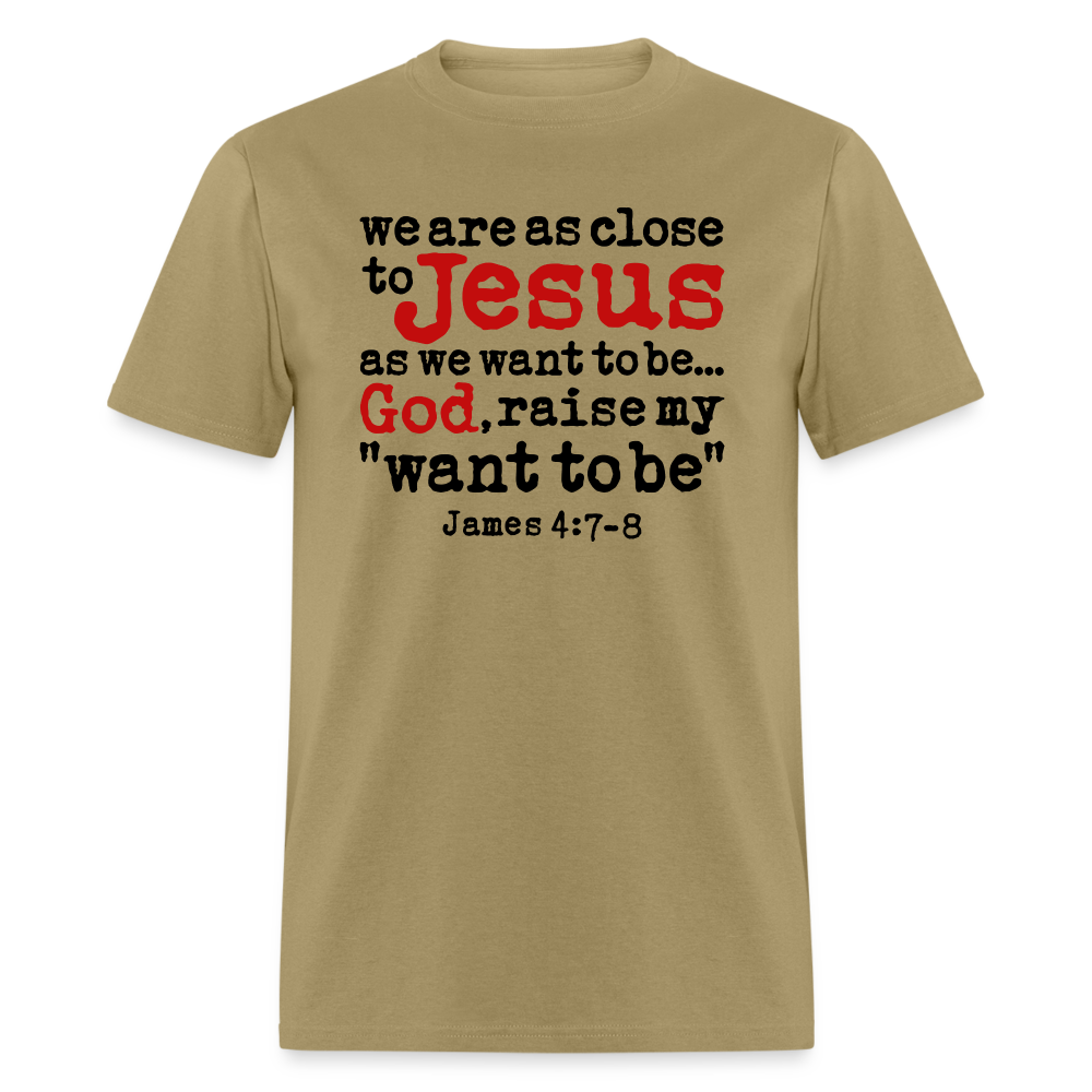 God Raise My Want To Be - khaki